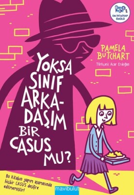 Yoksa Sınıf Arkadaşım Bir Casus Mu? - Mavi Bulut Yayınları