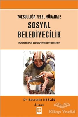 Yoksulluğa Yerel Müdahale - Sosyal Belediyecilik - Ekin Yayınevi