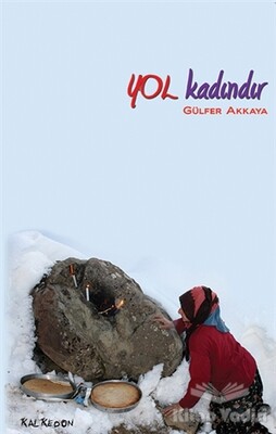 Yol Kadındır - Kalkedon Yayınları