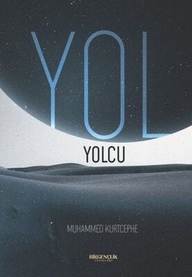 Yol - Yolcu - Bir Gençlik Yayınları