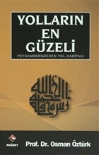 Yolların En Güzeli / Peygamberimizden Yol Haritası - Rağbet Yayınları