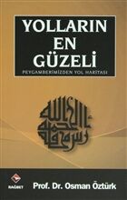 Yolların En Güzeli / Peygamberimizden Yol Haritası - 1