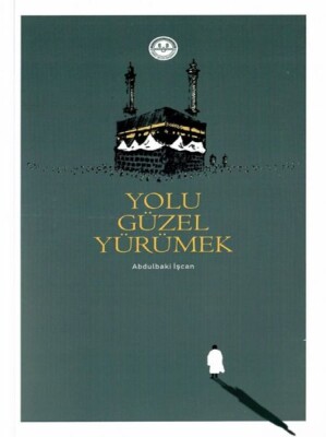 Yolu Güzel Yürümek - Diyanet İşleri Başkanlığı