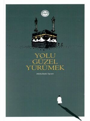 Yolu Güzel Yürümek - 1