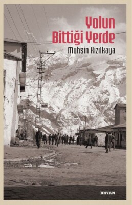 Yolun Bittiği Yerde - Beyan Yayınları