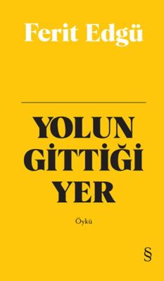 Yolun Gittiği Yer (Bez Ciltli) - 1