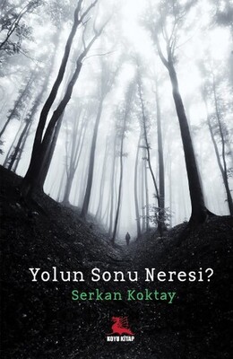 Yolun Sonu Neresi? - Koyu Kitap