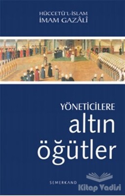 Yöneticilere Altın Öğütler - Semerkand Yayınları