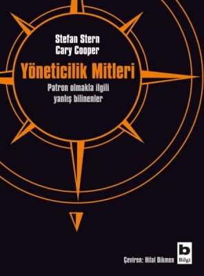 Yöneticilik Mitleri - Patron Olmakla İlgili Yanlış Bilinenler - 1