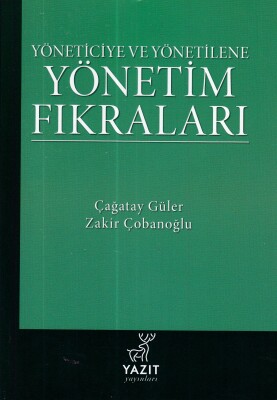 Yöneticiye ve Yönetilene - Yönetim Fıkraları - Yazıt Yayıncılık