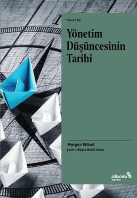 Yönetim Düşüncesinin Tarihi - Albaraka Yayınları