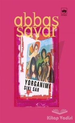 Yorganımı Sıkı Sar - Ötüken Neşriyat