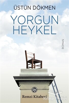 Yorgun Heykel - Remzi Kitabevi