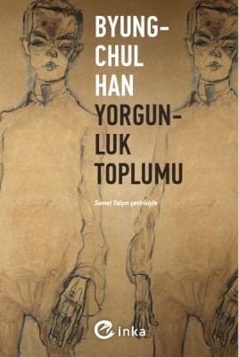 Yorgunluk Toplumu - İnka Kitap