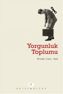 Yorgunluk Toplumu - 1