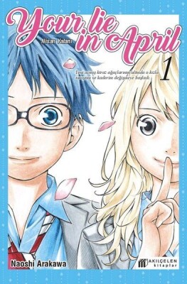 Your Lie in April - Nisan Yalanı 1 - Akılçelen Kitaplar