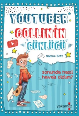 Youtuber Collın’in Günlüğü - Yakamoz Yayınları