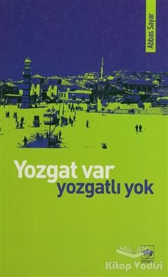 Yozgat Var Yozgatlı Yok - 1