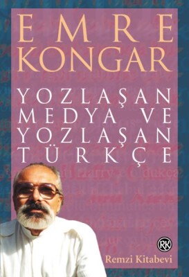 Yozlaşan Medya Ve Yozl.Türkçe - Remzi Kitabevi