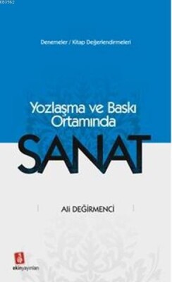 Yozlaşma ve Baskı Ortamında Sanat - Ekin Yayınları