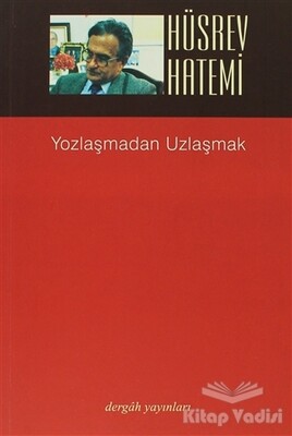 Yozlaşmadan Uzlaşmak - Dergah Yayınları