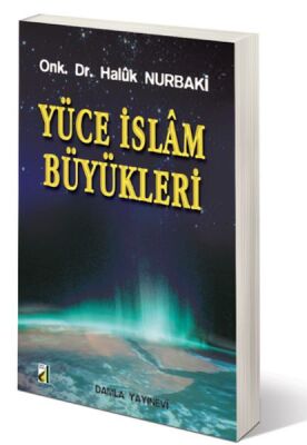 Yüce İslam Büyükleri - 1