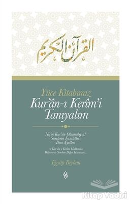 Yüce Kitabımız Kur'an-ı Kerim'i Tanıyalım - 1