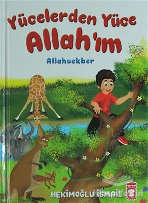 Yücelerden Yüce Allahım - Timaş Çocuk