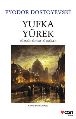 Yufka Yürek Sürgün Öncesi Öyküler - Can Sanat Yayınları