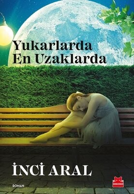 Yukarlarda En Uzaklarda - Kırmızı Kedi Yayınevi