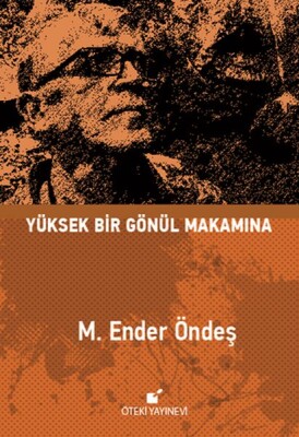 Yüksek Bir Gönül Makamına - Öteki Yayınevi