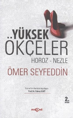 Yüksek Ökçeler / Horoz-Nezle - Akçağ Yayınları