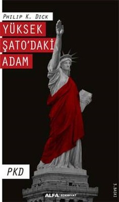 Yüksek Şatodaki Adam - Alfa Yayınları