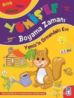 Yumiş'in Ormandaki Evi - Yumiş'le Boyama Zamanı - Timaş Çocuk