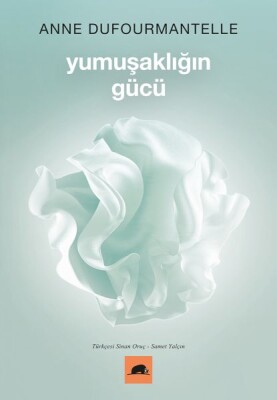 Yumuşaklığın Gücü - Kolektif Kitap