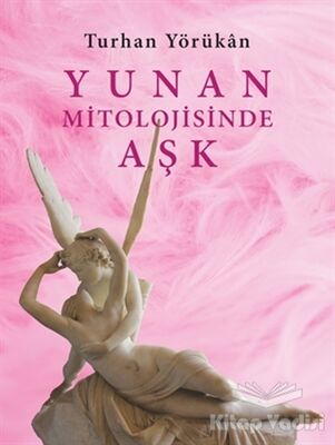 Yunan Mitolojisinde Aşk - 1