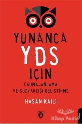 Yunanca YDS İçin Okuma-Anlama ve Sözvarlığı Geliştirme - Dorlion Yayınları