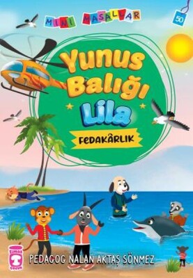 Yunus Balığı Lila - Mini Masallar 5 - Timaş Çocuk