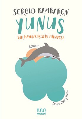 Yunus - Bir Hayalperestin Hikayesi - Mundi Kitap