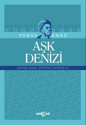 Yunus Emre Aşk Denizi - Akçağ Yayınları