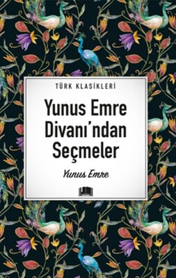 Yunus Emre Divanı’ndan Seçmeler - Ema Klasik