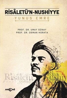Yunus Emre - Risaletü’n - Nushıyye - Akçağ Yayınları