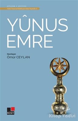 Yunus Emre - Türk Tasavvuf Edebiyatı'ndan Seçmeler 1 - 1