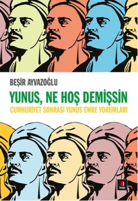 Yunus, Ne Hoş Demişsin - Kapı Yayınları