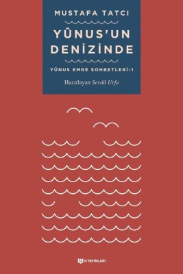 Yunusun Denizinde - Yunus Emre Sohbetleri 1 - H Yayınları