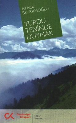 Yurdu Teninde Duymak - Cumhuriyet Kitapları