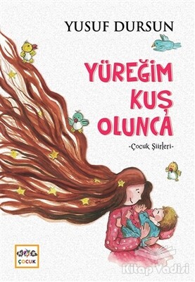 Yüreğim Kuş Olunca - Nar Yayınları