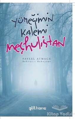 Yüreğimin Kalemi Meçhulistan - Gülhane Yayınları