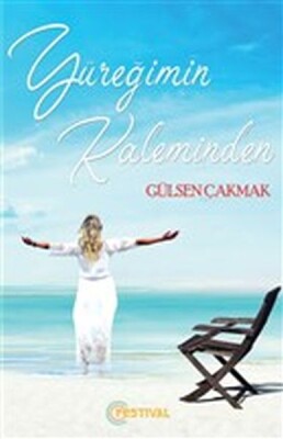 Yüreğimin Kaleminden - Festival Yayıncılık