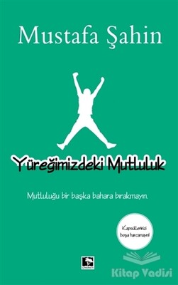 Yüreğimizdeki Mutluluk - Çınaraltı Yayınları